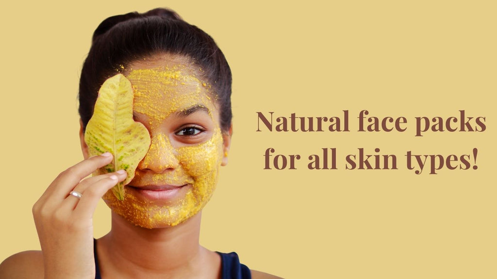 5 natural face packs for all skin types!